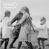Wako - The Good Story